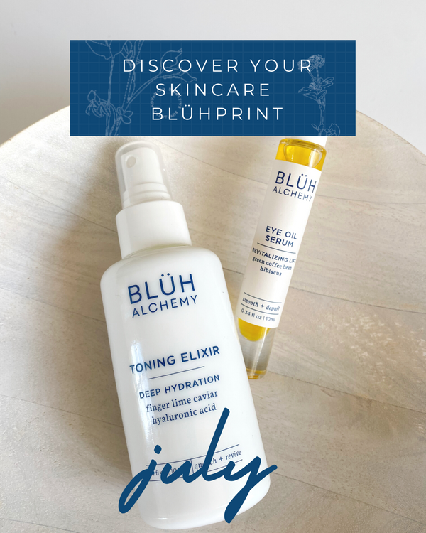 Your July SKINCARE BLÜHPRINT